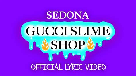 sedona gucci slime shop 